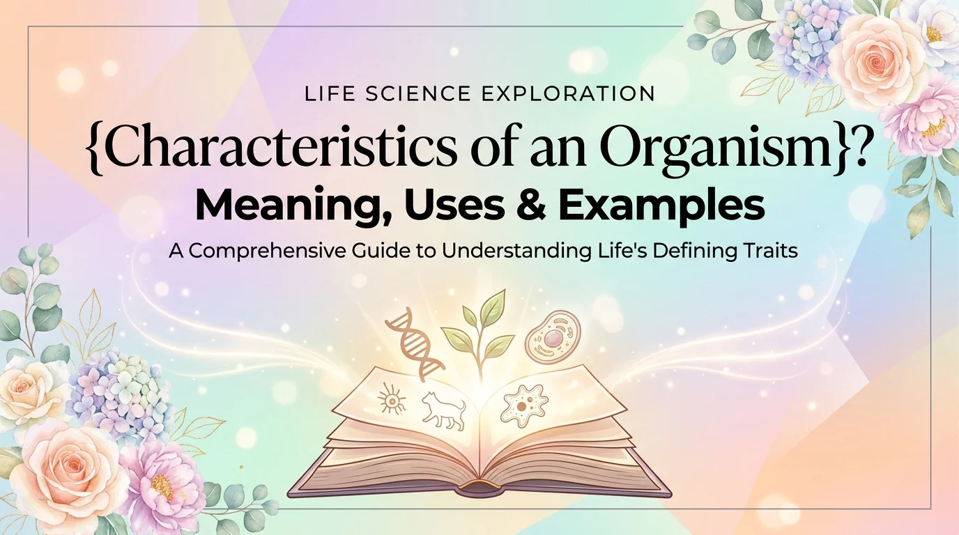 Characteristics of an Organism