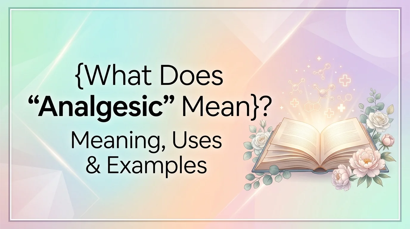 What Does “Analgesic” Mean