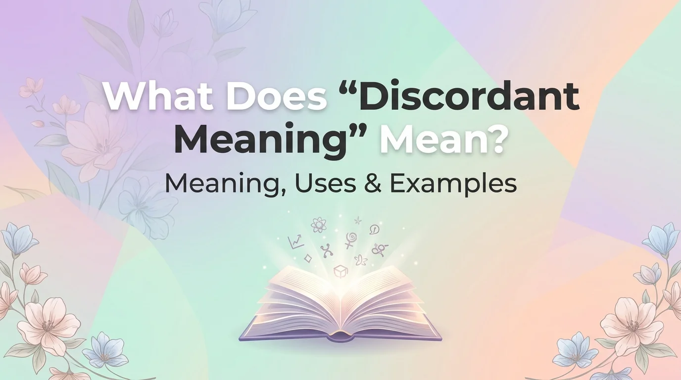 What Does “Discordant Meaning” Mean
