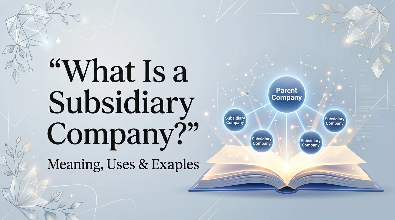 What Is a Subsidiary Company