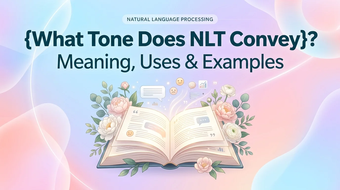 What Tone Does NLT Convey