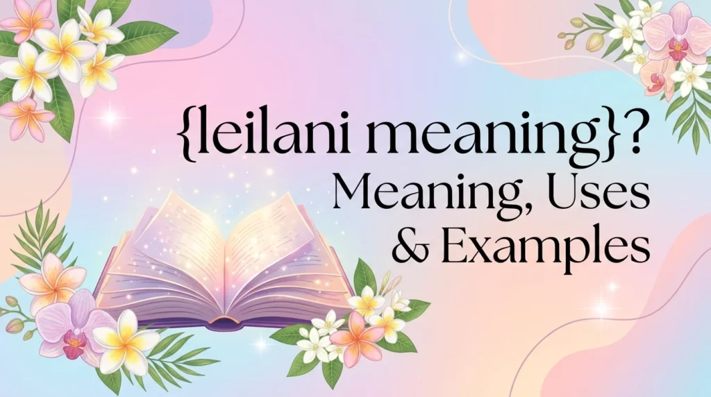 leilani meaning